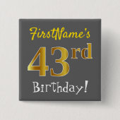 Gray, Faux Gold 43rd Birthday, With Custom Name 缶バッジ (正面)