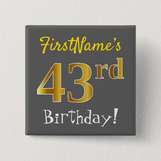 Gray, Faux Gold 43rd Birthday, With Custom Name 缶バッジ (正面)