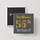 Gray, Faux Gold 56th Birthday, With Custom Name 缶バッジ (正面&裏面)