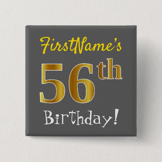 Gray, Faux Gold 56th Birthday, With Custom Name 缶バッジ (正面)