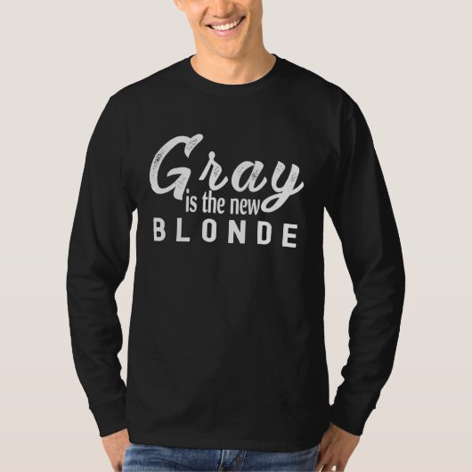 Gray Is The New Blonde Tシャツ (正面)