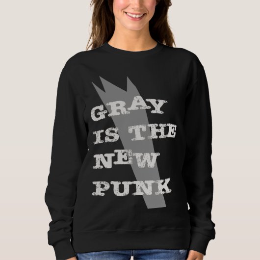 Gray Is The New Punk  Original スウェットシャツ (正面)
