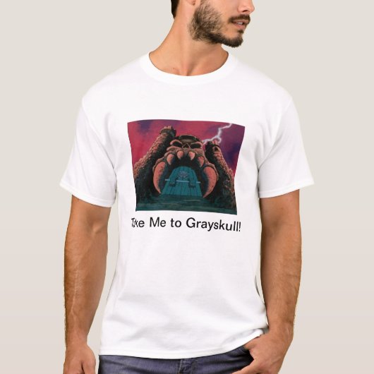 Grayskullに私を連れて行って下さい Tシャツ (正面)