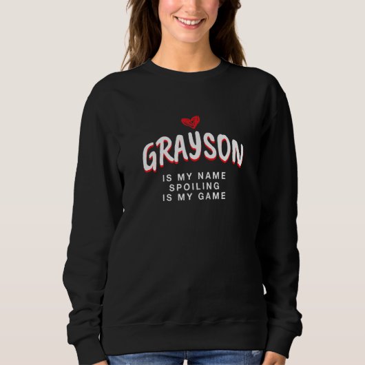 Graysonは私のニックネームユニークの別名予測できなFa スウェットシャツ (正面)