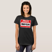 Grayson Hello Hi私の名前はTシャツの名前オンカスタムシャツ Tシャツ (正面フル)