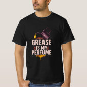 Greaseは私の香水の自動整備士Tシャツ Tシャツ (正面)