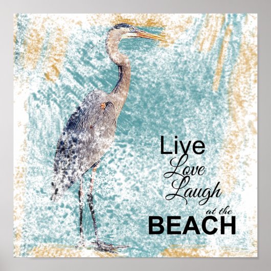 Great Blue Heron Live Love Laugh | Art Print ポスター (正面)