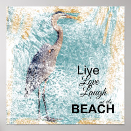 Great Blue Heron Live Love Laugh | Art Print ポスター