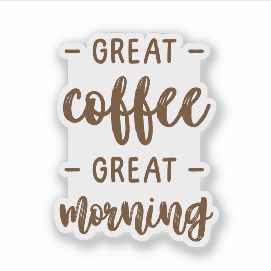 Great Coffee Great Morning シール (正面)