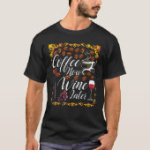 Great Coffee Now Wine Later Tシャツ (正面)