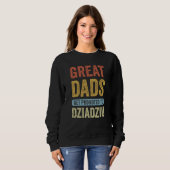 Great Dads Get Promoted To Dziadziu Polish Grandpa スウェットシャツ (正面フル)
