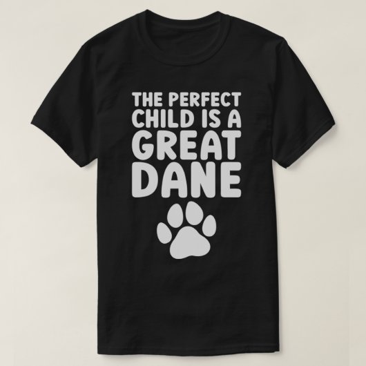 Great Dane Dog Mom Dogs Are Better Than Kids Pullo Tシャツ (デザイン正面)