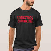 Great Logistics Coordinator Apparel Supply Chain M Tシャツ (正面)