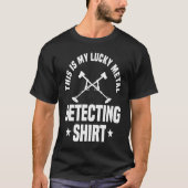 Great Metal Detecting Metal Detector Tシャツ (正面)