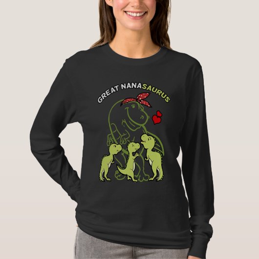 Great Nanasaurus Great Nana Tyrannosaurus Dinosaur Tシャツ (正面)