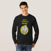 Great Pyrenees Mama Great Pyrenees Dog Mother Tシャツ (正面フル)