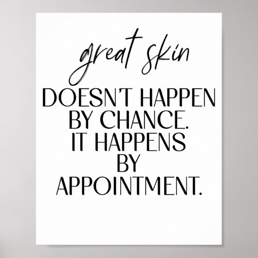 Great Skin Doesn't Happen By Chance Quot ポスター (正面)