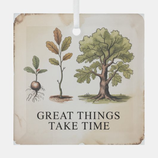 Great Things Take Time ガラスオーナメント (正面)