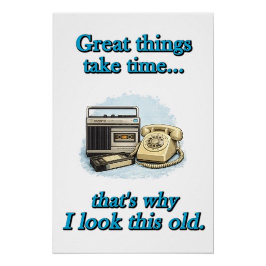 Great things take time ポスター (正面)