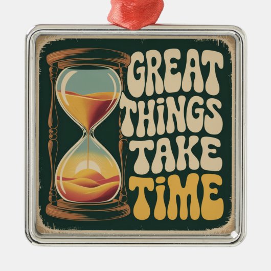 Great Things Take Time メタルオーナメント (正面)