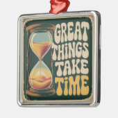 Great Things Take Time メタルオーナメント (左)
