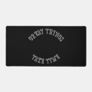 Great Things Take Time Desk Mat デスクマット