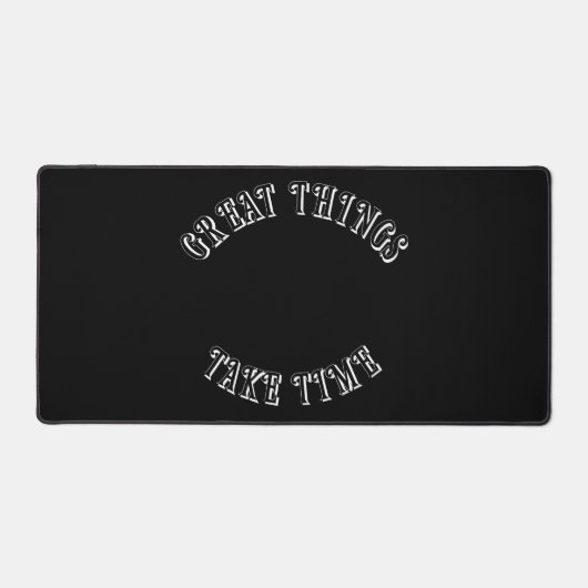 Great Things Take Time Desk Mat デスクマット (正面)