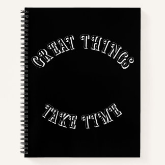 Great Things Take Time Notebook ノートブック