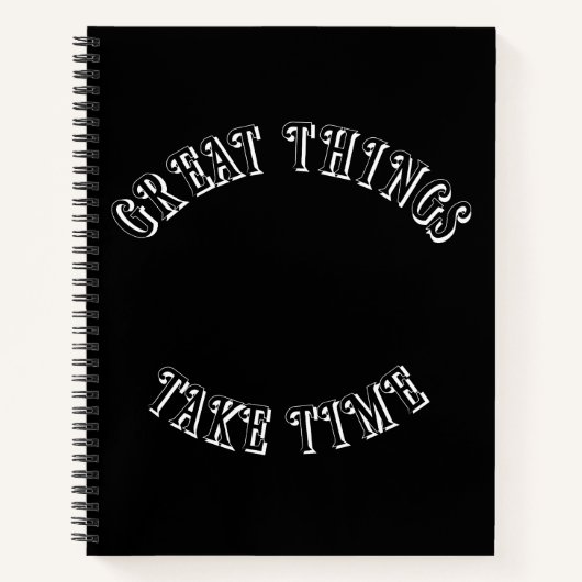 Great Things Take Time Notebook ノートブック (正面)