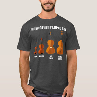 Great Violin Viola Cello Double Bass Gift Violin  Tシャツ