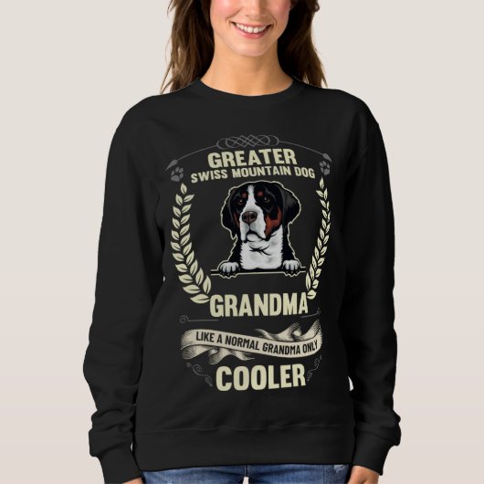 Greater Swiss Mountain Dog Grandma Like A Normal G スウェットシャツ (正面)