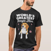 Greatest Beagle Mom Ever Beagle Dog Tシャツ (正面)