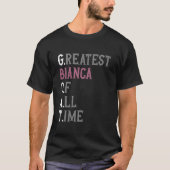 Greatest Bianca of all time  GOAT  Bianca Tシャツ (正面)