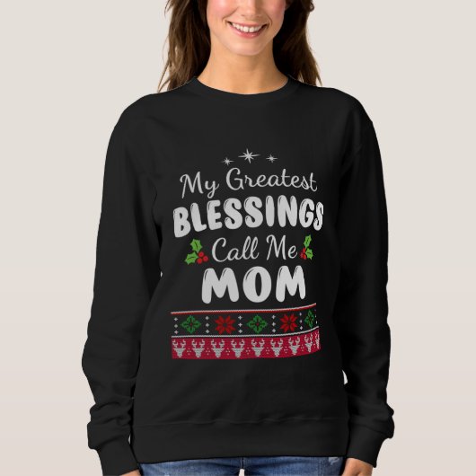 Greatest Blessings Call Me Mom Mother Xmas Christm スウェットシャツ (正面)