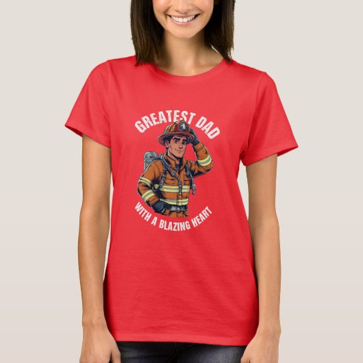 Greatest Dad with a Blazing Heart Firefighter Hero Tシャツ (正面)
