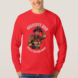 Greatest Dad with a Blazing Heart Firefighter Hero Tシャツ