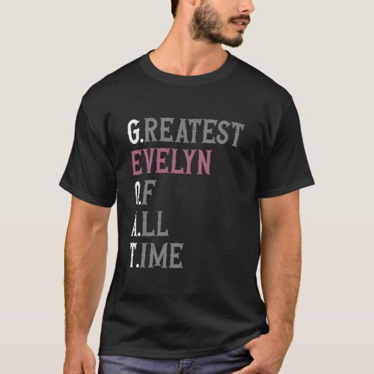 Greatest Evelyn of all time GOAT Evelyn Tシャツ (正面)