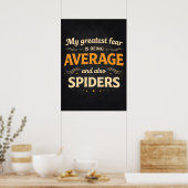 Greatest Fear is Average and Spiders Funny Success ポスター (キッチン)