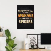 Greatest Fear is Average and Spiders Funny Success ポスター (ホームオフィス)