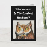 Greatest Husband Birthday Owl Brown Black Funny カード<br><div class="desc">Give an original watercolor painting card of an owl to your husband for a birthday celebration. "Whoooo is the greatest husband"" He will have a hoot and a smile at the funny verse on the inside. Birdwatchers will be delighted at the design showing realistic details painted in bold colors of...</div>