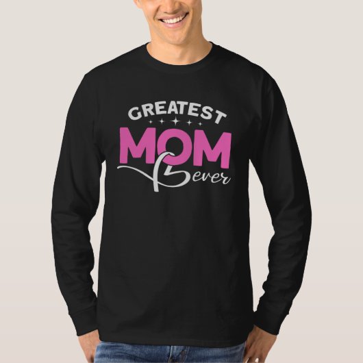 Greatest Mom Ever   Mom  1 Tシャツ (正面)