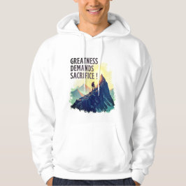 Greatness Demands Sacrifice Hoodie – Motivational パーカ