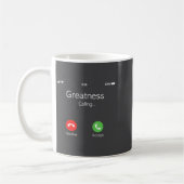 Greatness Is Calling, Insring Funny Novelty Quote  コーヒーマグカップ (左)