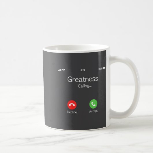 Greatness Is Calling, Insring Funny Novelty Quote  コーヒーマグカップ (右)
