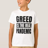 Greed is the real pandemic tシャツ (正面)