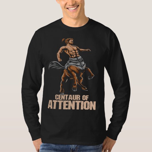 Greek Mythology Minotaur I Centaur of Attention Tシャツ (正面)
