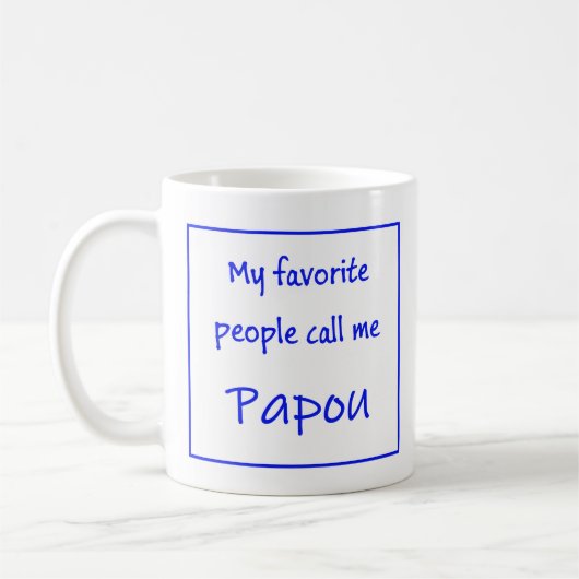 Greek Papou Mug with saying "My favorite people... コーヒーマグカップ (左)
