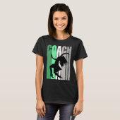 Green Coach Of Dance Instructor Dancer Pretty Teac Tシャツ (正面フル)