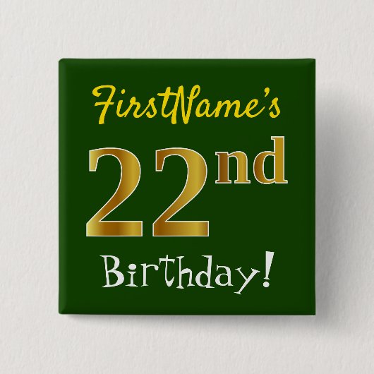Green, Faux Gold 22nd Birthday, With Custom Name 缶バッジ (正面)