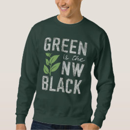 Green Is The New Black Eco Friendly Slogan スウェットシャツ